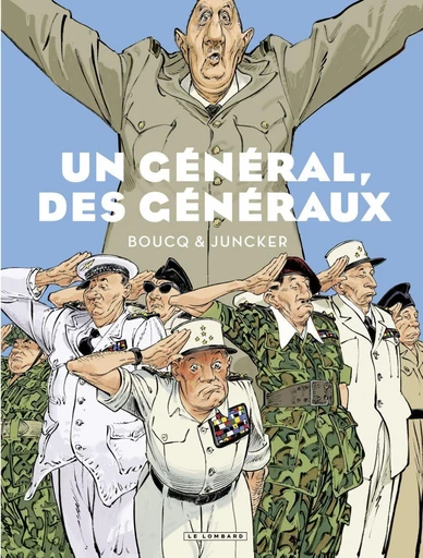 Un Général, des généraux - Nicolas Juncker - Le Lombard