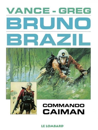 Bruno Brazil - Tome 2 - Commando Caïman -  Greg - Le Lombard