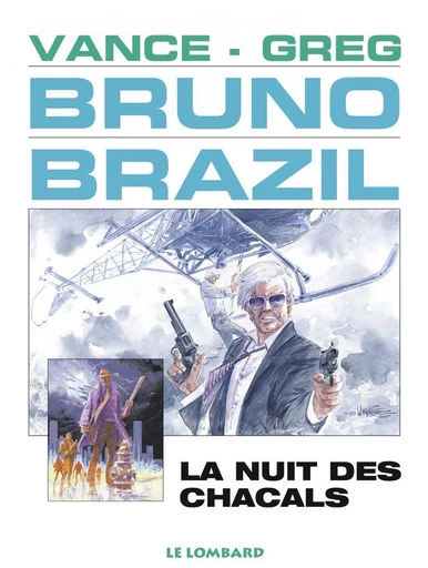 Bruno Brazil - Tome 5 - La Nuit des chacals -  Greg - Le Lombard