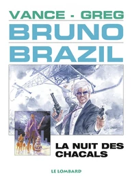 Bruno Brazil - Tome 5 - La Nuit des chacals