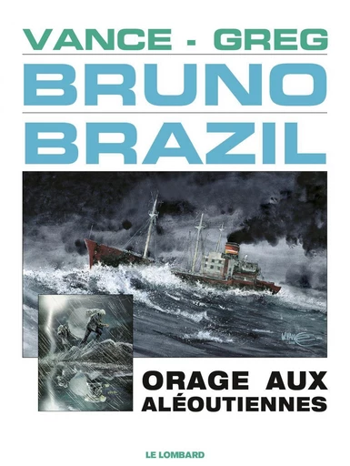 Bruno Brazil - Tome 8 - Orage aux Aléoutiennes -  Greg - Le Lombard