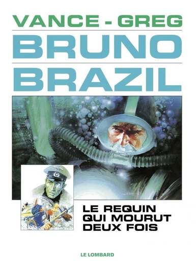 Bruno Brazil - Tome 1 - Le Requin qui mourut deux fois -  Greg - Le Lombard