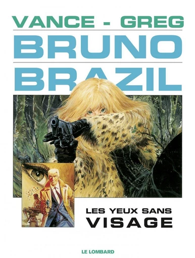 Bruno Brazil - Tome 3 - Les Yeux sans visage -  Greg - Le Lombard