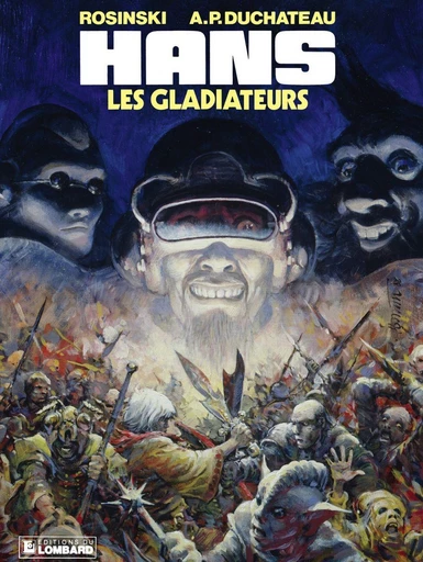 Hans - Tome 4 - Les Gladiateurs -  Duchâteau - Le Lombard