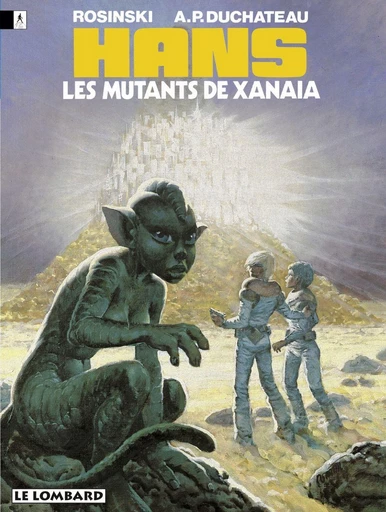 Hans - Tome 3 - Les Mutants de Xanaïa -  Duchâteau - Le Lombard