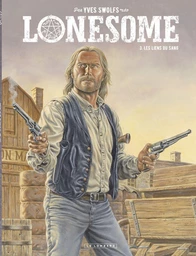 Lonesome  - Tome 3 - Les liens du sang