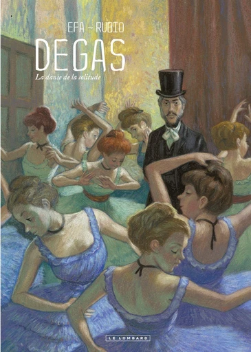 Degas, La danse de la solitude - Salva Rubio - Le Lombard