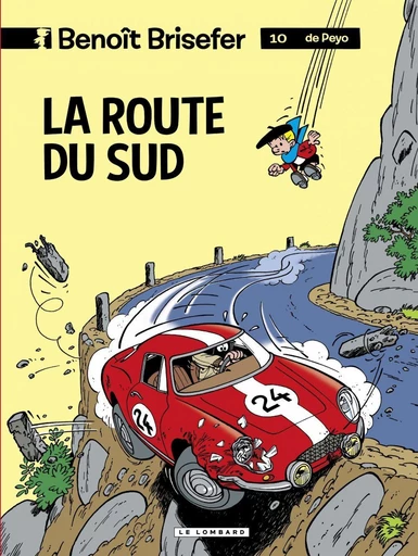 Benoît Brisefer (Lombard) - tome 10 - La Route du Sud - Thierry Culliford,  Garray - Le Lombard