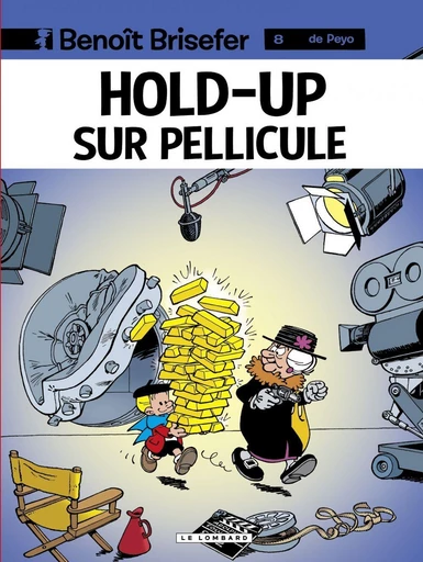 Benoît Brisefer (Lombard) - tome 8 - Hold-up sur pellicule - Vincent Dugomier, Thierry Culliford - Le Lombard