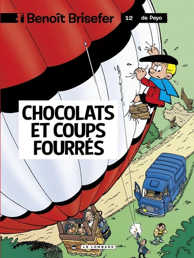 Benoît Brisefer (Lombard) - tome 12 - Chocolats et coups fourrés - Culliford Thierry,  Garray - Le Lombard