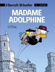 Benoît Brisefer (Lombard) - tome 2 - Madame Adolphine