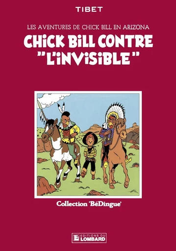 Chick Bill - tome 1 - Chick Bill contre "L'invisible" -  Greg - Le Lombard