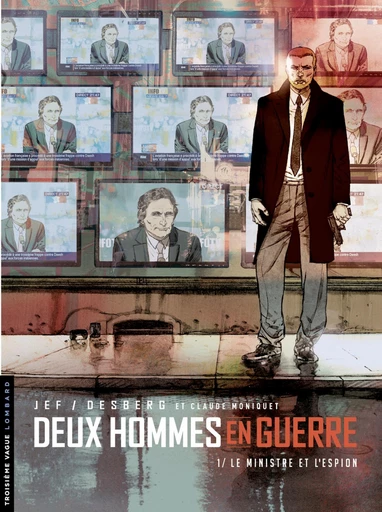 Deux hommes en guerre - Tome 1 - Stephen Desberg, Claude Moniquet - Le Lombard