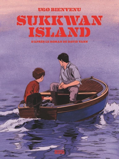 Sukkwan Island - Ugo Bienvenu - Denoël Graphic BD