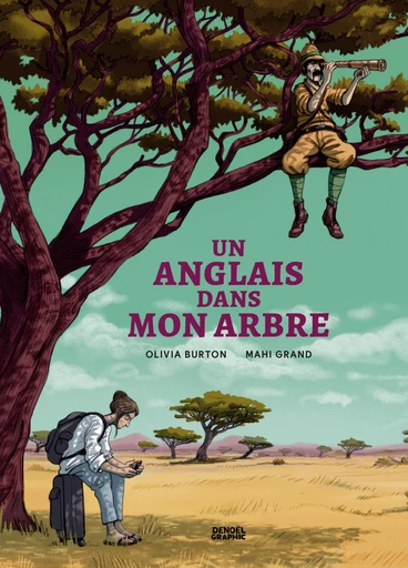 Un Anglais dans mon arbre - Olivia Burton, Mahi Grand - Denoël Graphic BD