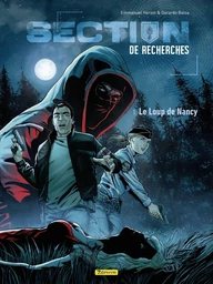 Section de recherches : Gendarmerie nationale - Tome 1 - Le Loup de Nancy