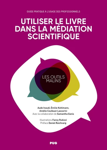 Utiliser le livre dans la médiation scientifique - Amélie Coulbaut-Lazzarini, Aude INAUDI, Emilie KOHLMANN - PUG - Presses universitaires de Grenoble