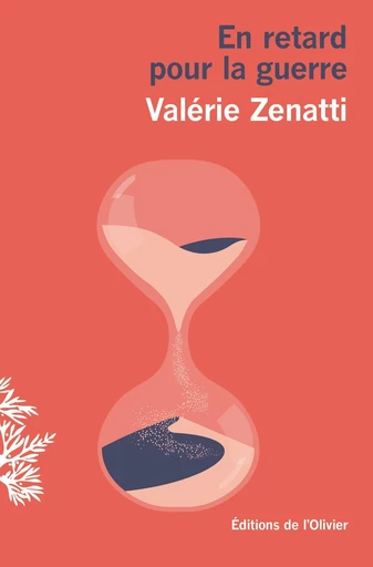 En retard pour la guerre - Valérie Zenatti - Olivier