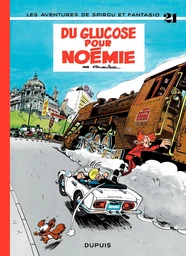 Spirou et Fantasio - Tome 21 - Du glucose pour Noémie