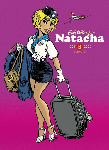 Natacha - L'intégrale - Tome 6 - 1997-2007 -  Peyo,  Wasterlain, Guy D'Artet, Michel Dusart - Dupuis