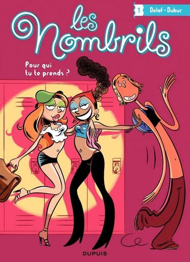 Les Nombrils - Tome 1 - Pour qui tu te prends ? -  Delaf, Maryse Dubuc - Dupuis