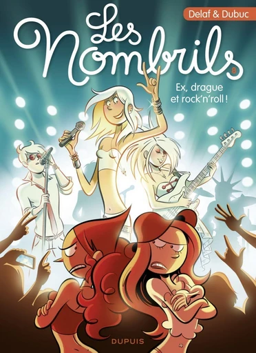 Les Nombrils - Tome 8 - Ex, drague et rock'n'roll ! - Maryse Dubuc - Dupuis