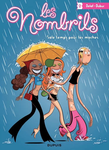 Les Nombrils - Tome 2 - Sale temps pour les moches - Maryse Dubuc - Dupuis