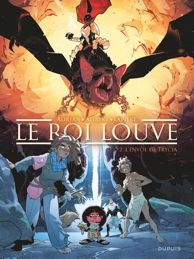 Le Roi Louve - Tome 2 - L'envol de Trycia - Émilie Alibert, Denis Lapière - Dupuis