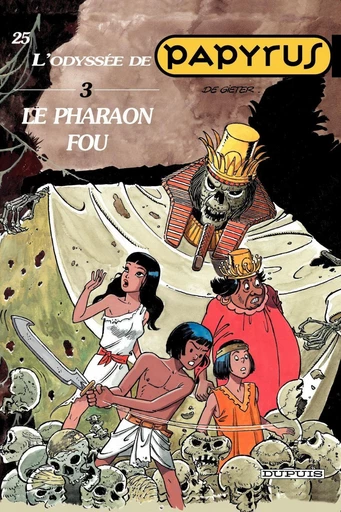 Papyrus - Tome 25 - Le Pharaon fou - L'Odyssée de Papyrus III - Lucien De Gieter - Dupuis