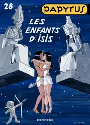 Papyrus - Tome 28 - Les enfants d'Isis