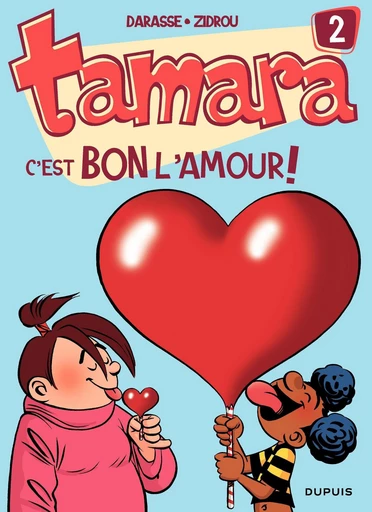 Tamara - Tome 2 - C'est bon l'amour ! -  Zidrou - Dupuis