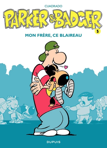 Parker et Badger - Tome 5 - Mon frère, ce blaireau - Marc Cuadrado - Dupuis