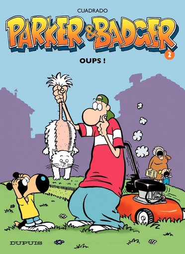 Parker et Badger - Tome 2 - Oups ! - Marc Cuadrado - Dupuis