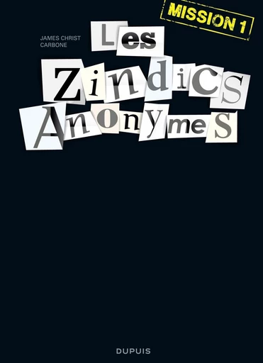 Les Zindics Anonymes - Tome 1 - Mission 1 -  Carbone - Dupuis