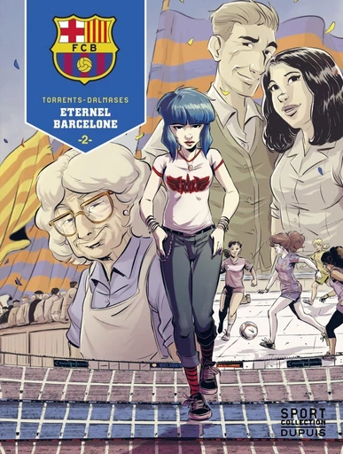 F.C. Barcelone - Tome 2 - Éternel Barcelone 2/3 - Eduard Torrents - Dupuis