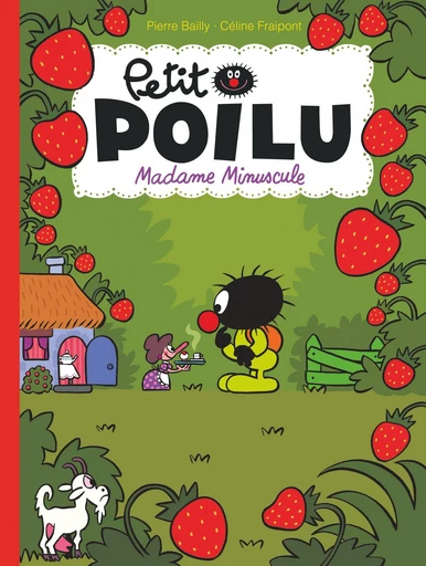 Petit Poilu - Tome 20 - Madame Minuscule - Céline Fraipont - Dupuis