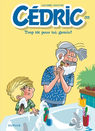 Cédric - Tome 35 - Trop tôt pour toi, gamin ! - Raoul Cauvin - Dupuis