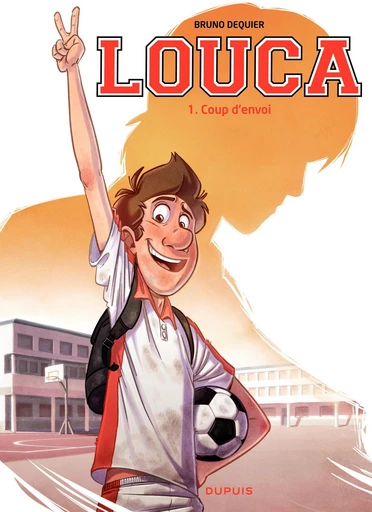 Louca - Tome 1 - Coup d'envoi -  Bruno Dequier - Dupuis