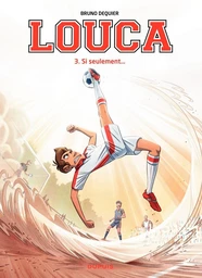 Louca - Tome 3 - Si seulement...