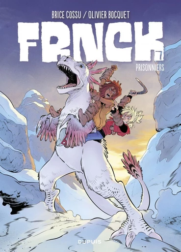 FRNCK - Tome 7 - Prisonniers - Olivier BOCQUET - Dupuis