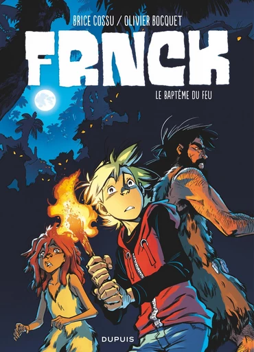 FRNCK - Tome 2 - Le baptême du feu - Olivier BOCQUET - Dupuis