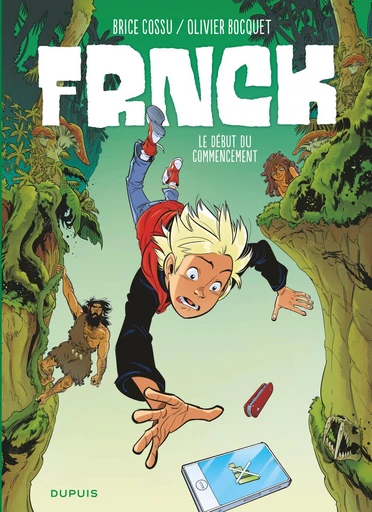 FRNCK - Tome 1 - Le début du commencement - Olivier BOCQUET - Dupuis