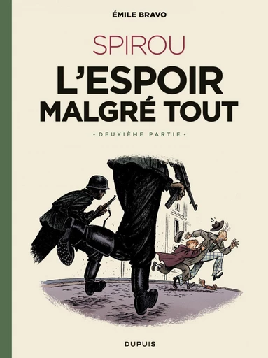 Le Spirou d'Emile Bravo - Tome 3 - Spirou l'espoir malgré tout - Deuxième partie - Emile Bravo - Dupuis