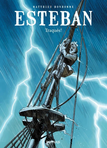 Esteban - Tome 2 - Traqués - Matthieu Bonhomme - Dupuis