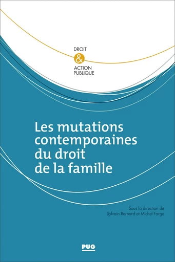 Les mutations contemporaines du droit de la famille - Michel Farge - PUG - Presses universitaires de Grenoble