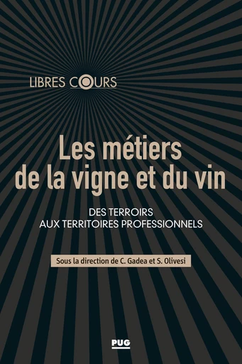 Les métiers de la vigne et du vin - Stéphane Olivesi, Charles Gadéa - PUG - Presses universitaires de Grenoble