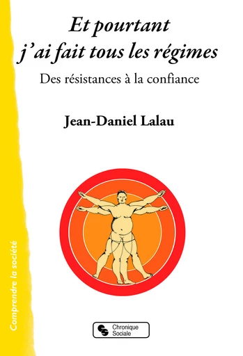 Et pourtant j’ai fait tous les régimes - Jean-Daniel Lalau - Chronique Sociale