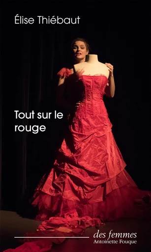 Tout sur le rouge - Élise Thiébaut - Des femmes