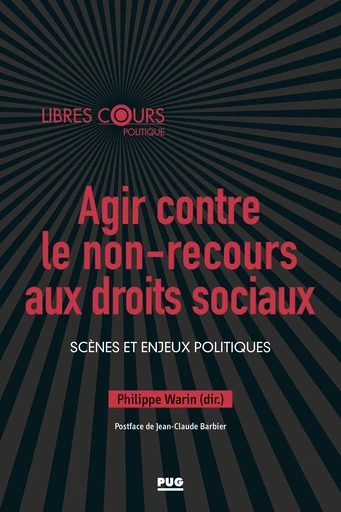 Agir contre le non-recours aux droits sociaux - Philippe Warin - PUG - Presses universitaires de Grenoble