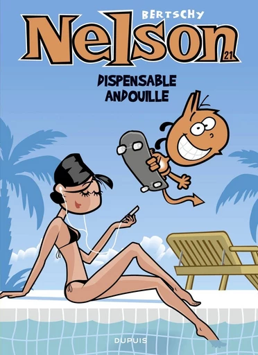 Nelson - Tome 21 - Dispensable andouille -  Bertschy - Dupuis